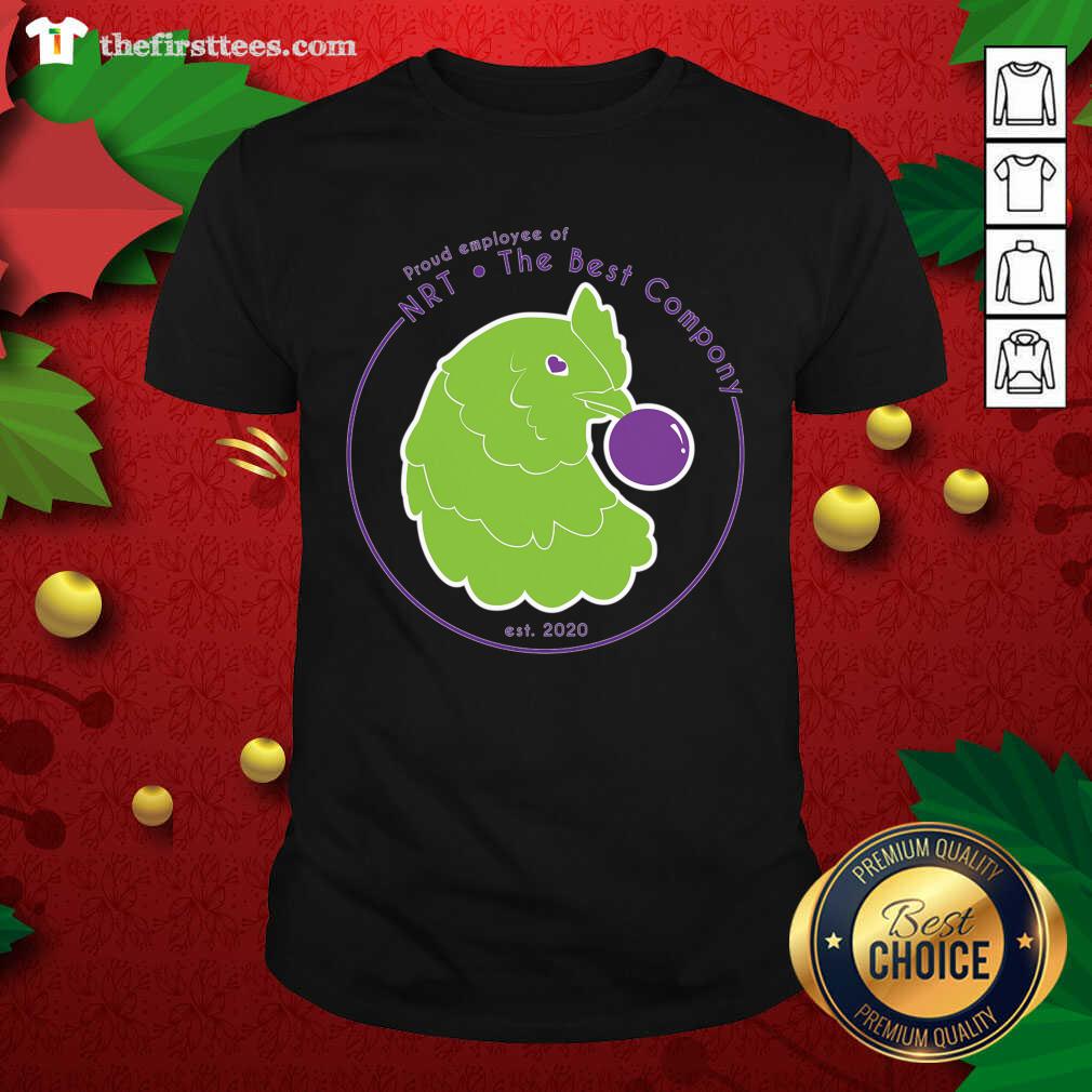 Top NRT Employee The Best Compony Chicken Shirt
