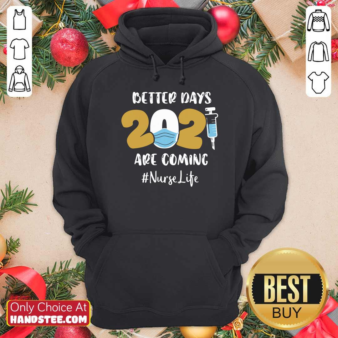 Top Nurse Better Days 2021 Shirt