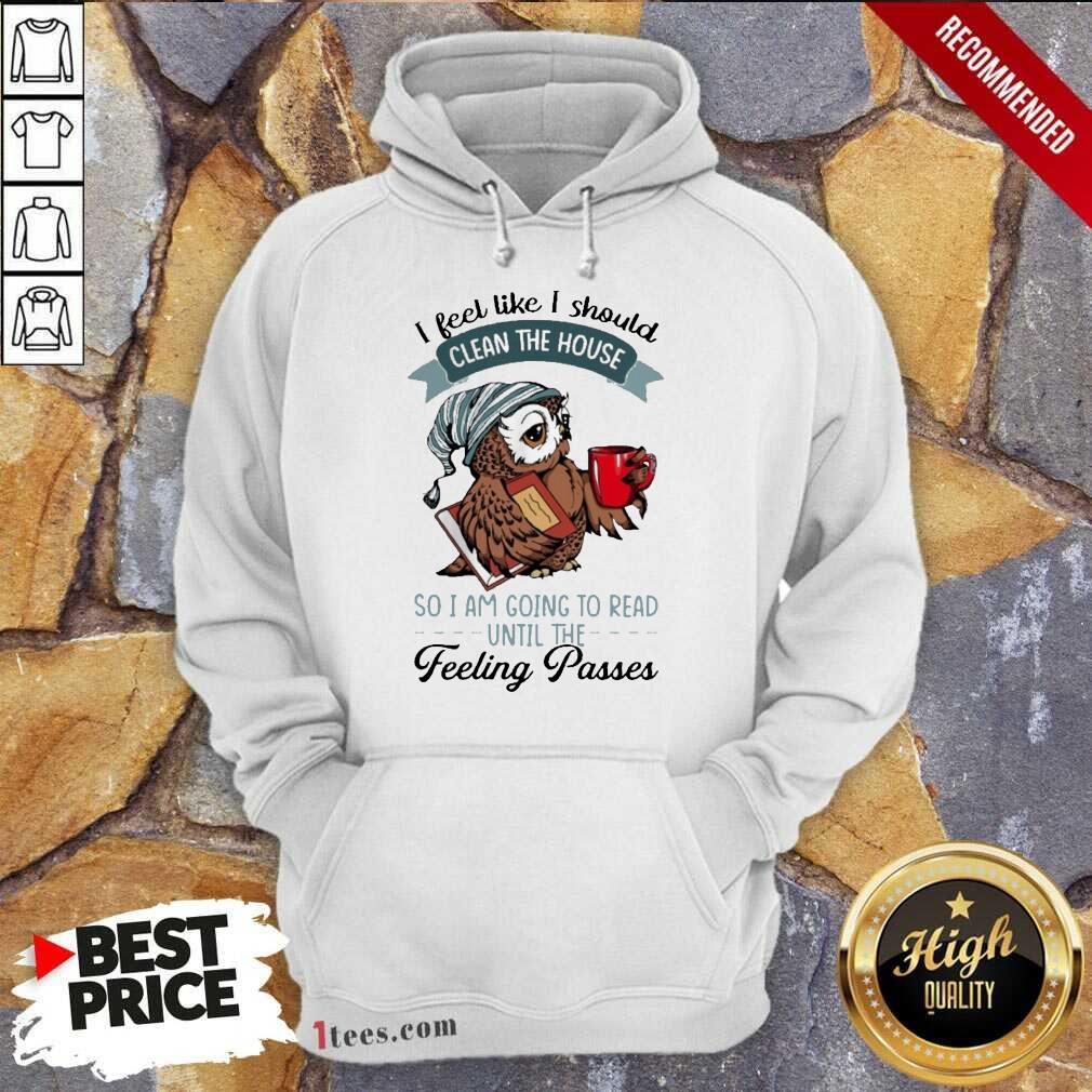 Top Owl Clean The House Feeling Pass 78 Shirt