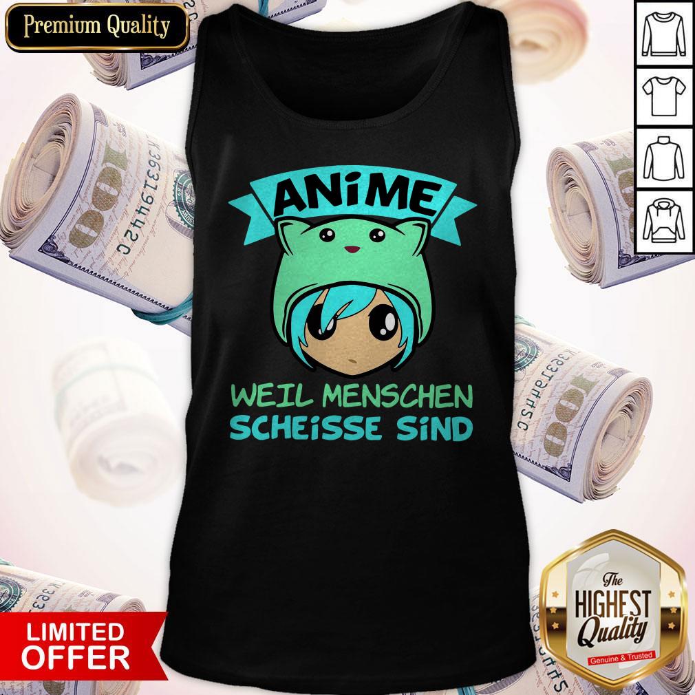 Top Pretty Anime Weil Menschen Scheisse Sind Shirt