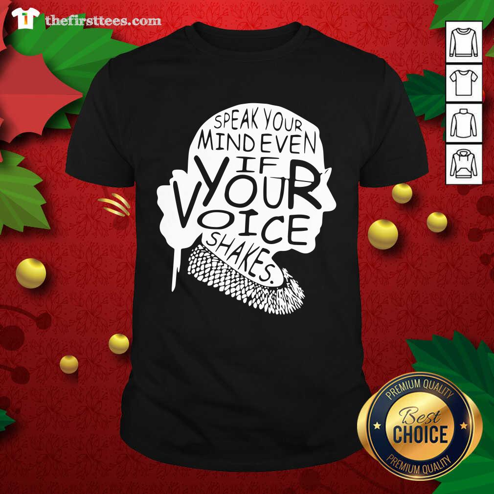 Top Ruth Bader Ginsburg RBG Speak Your Mind Even If Your Voice Shakes Shirt