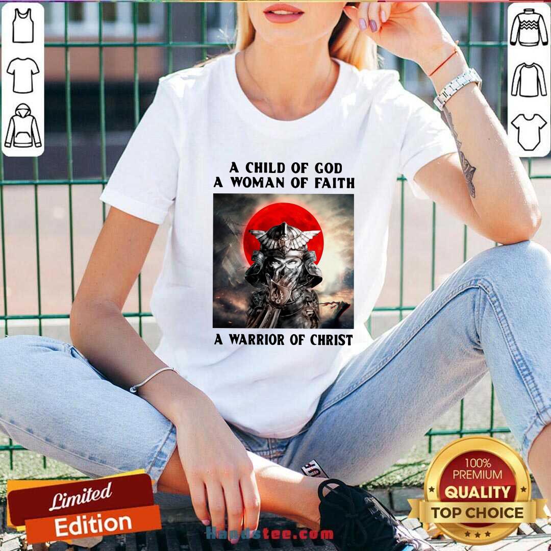 Top Samurai A Child Of God A Woman Of Faith A Warrior Of Christ Shirt