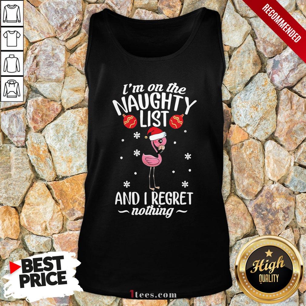 top-santa-flamingo-im-on-the-naughty-list-and-i-regret-nothing-christmas-tank-top.jpg