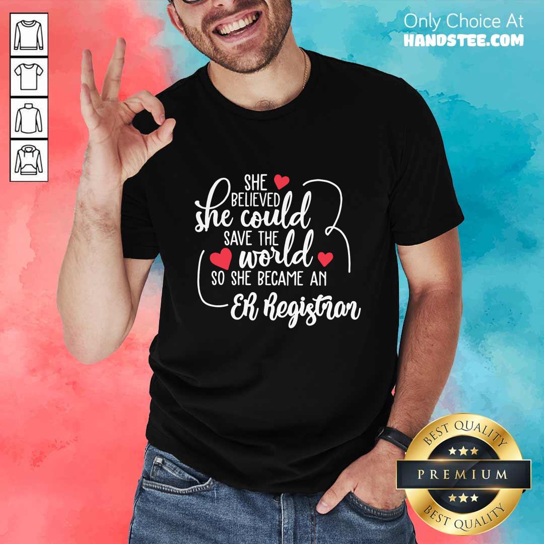Top She Could Save The World So She Became A Er Registrar Shirt