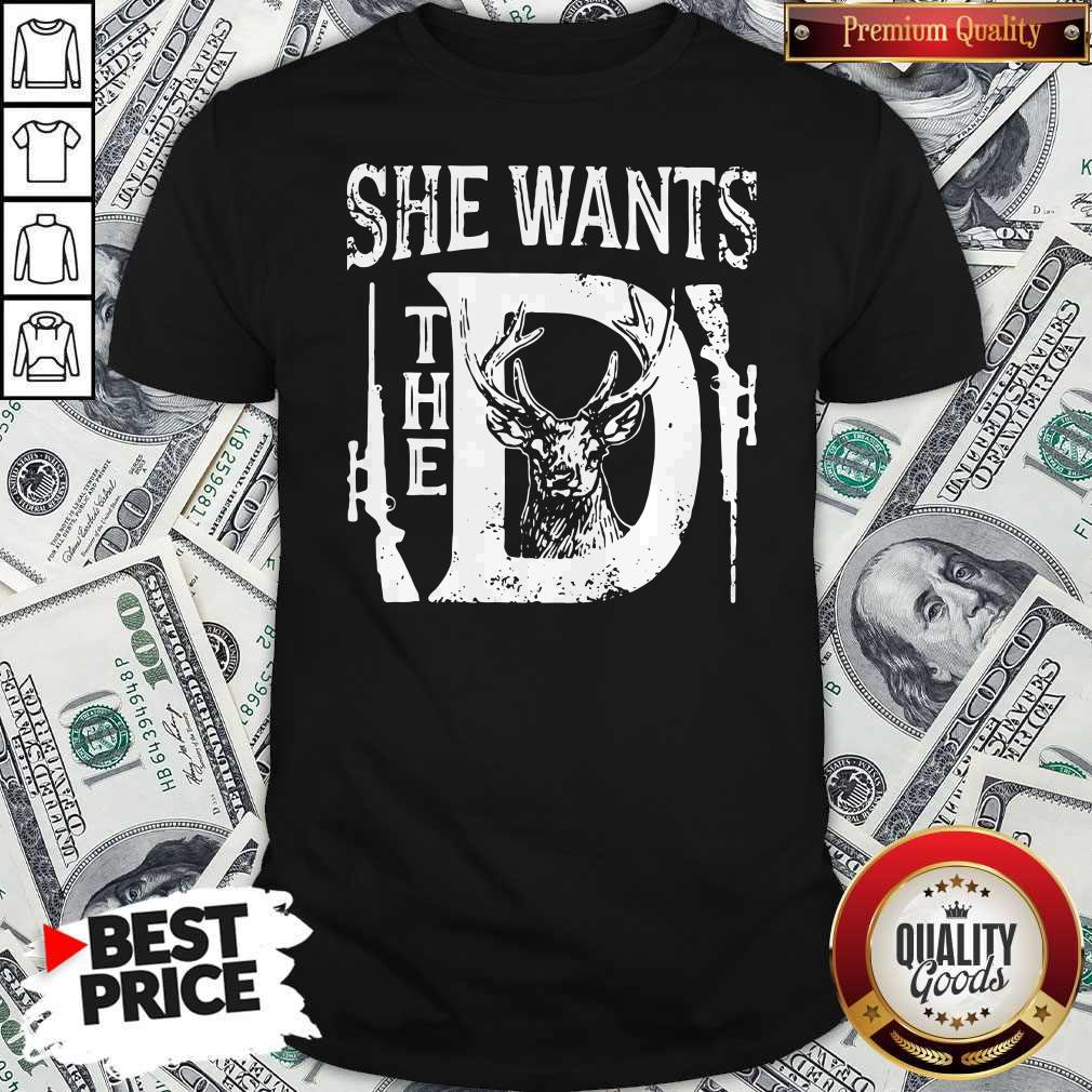 Top She Wants The D Deer Shirt