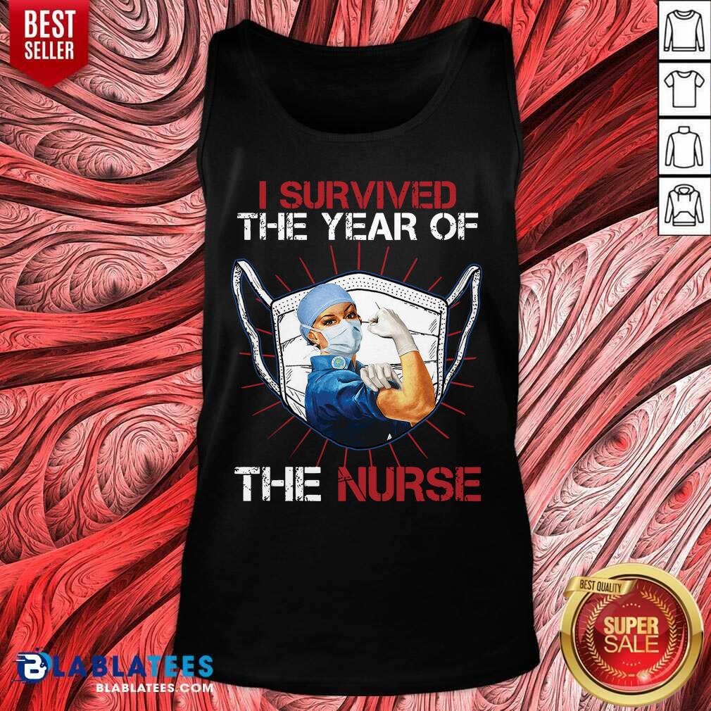 Top Strong Women I Survived The Year Of The Nurse Shirt