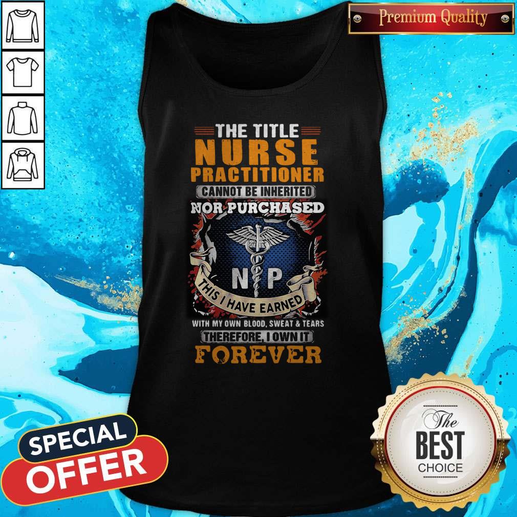 Top The Title Nurse Practitioner Forever Medical Logo Shirt