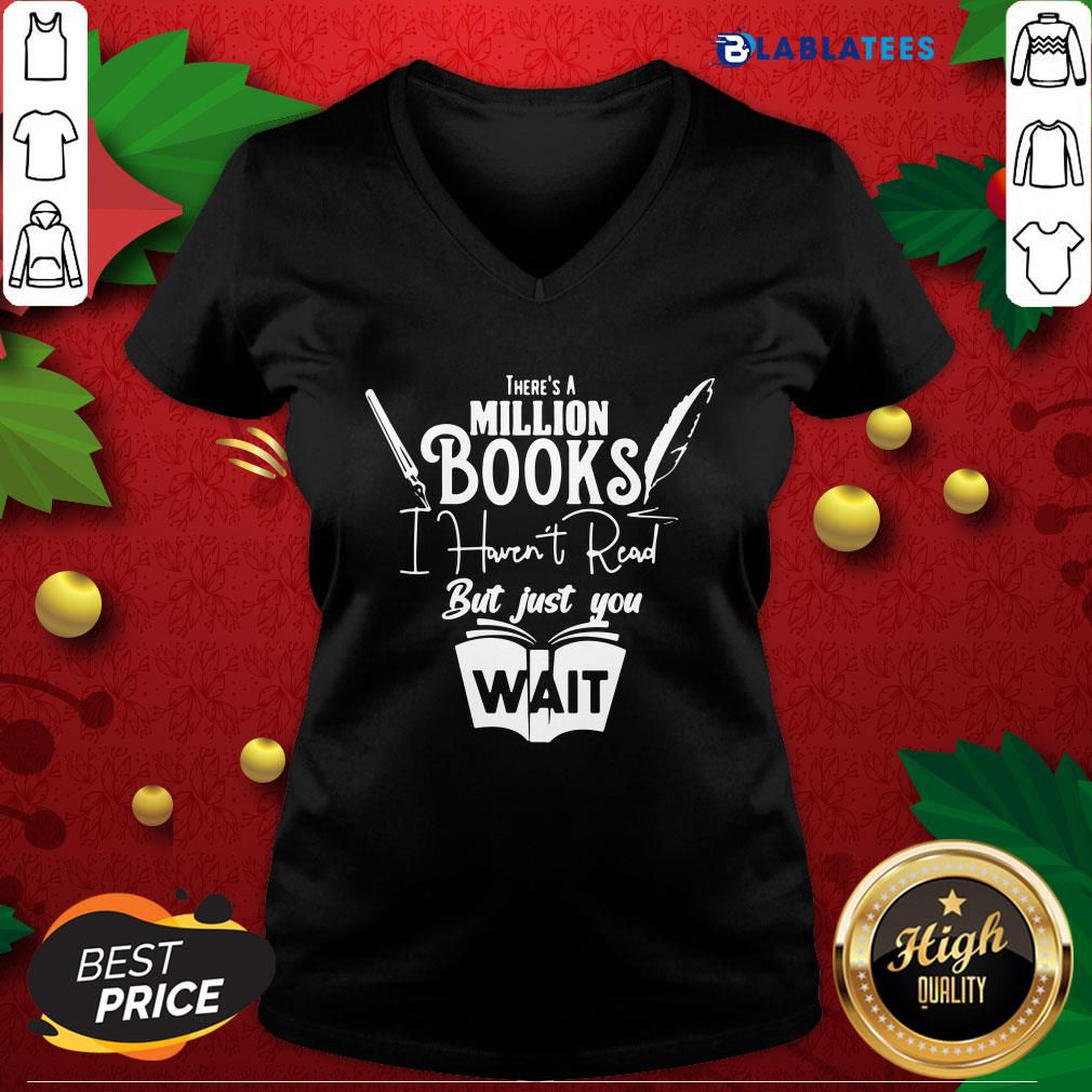 Top There Is A Million Books I Haven’t Read Book Shirt
