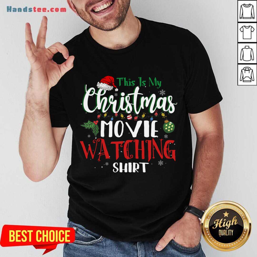 Top This Is My Christmas Movie Watching I love Film Xmas Plans Shirt
