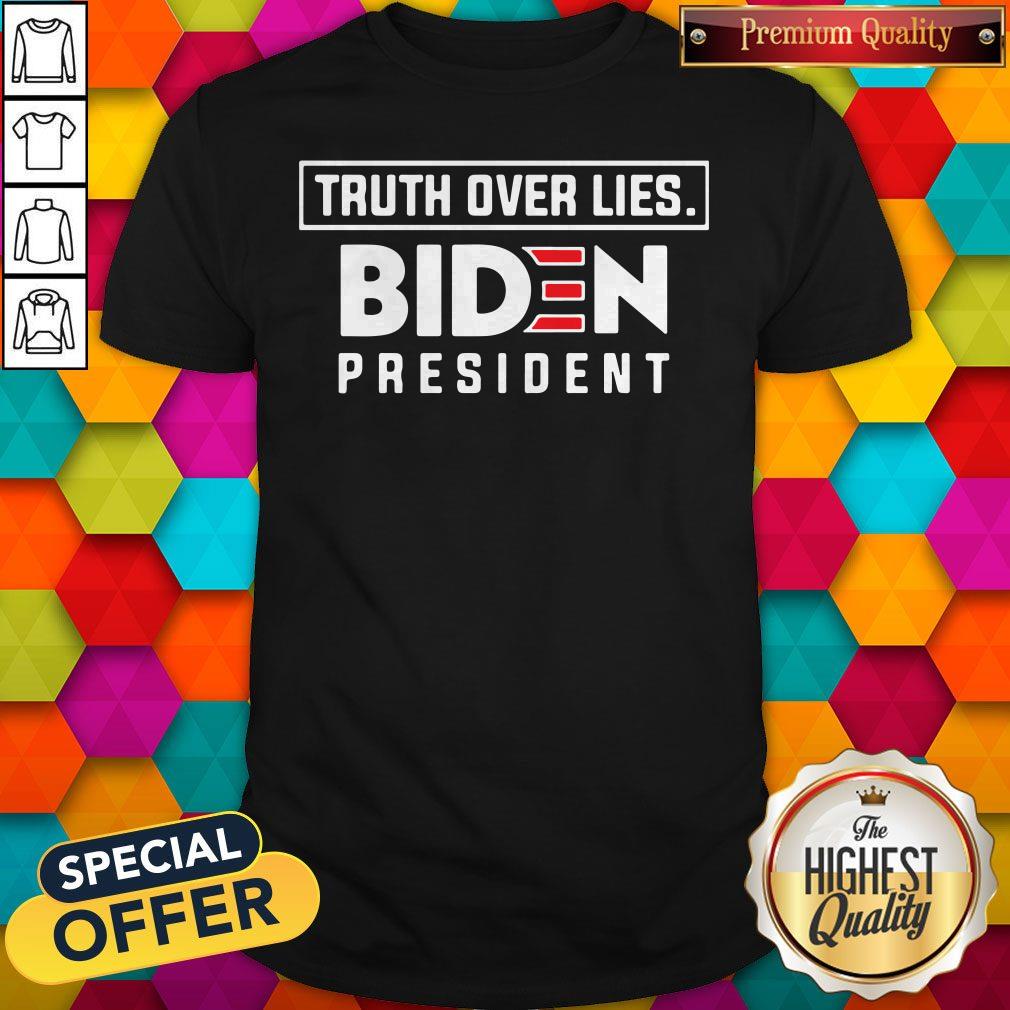 Top Truth Over Lies Joseph Biden 2020 President Campaign Shirt