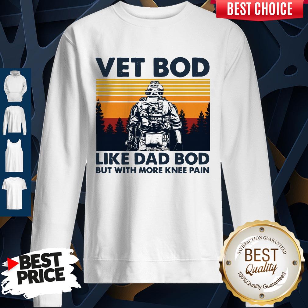 Top Vet Bod Like Dad Bod But With More Knee Pain Vintage Shirt
