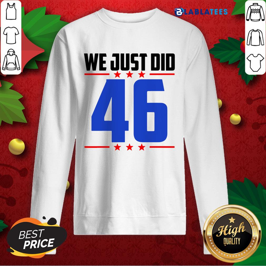 Top We Just Did 46 We Just Did Stars Shirt
