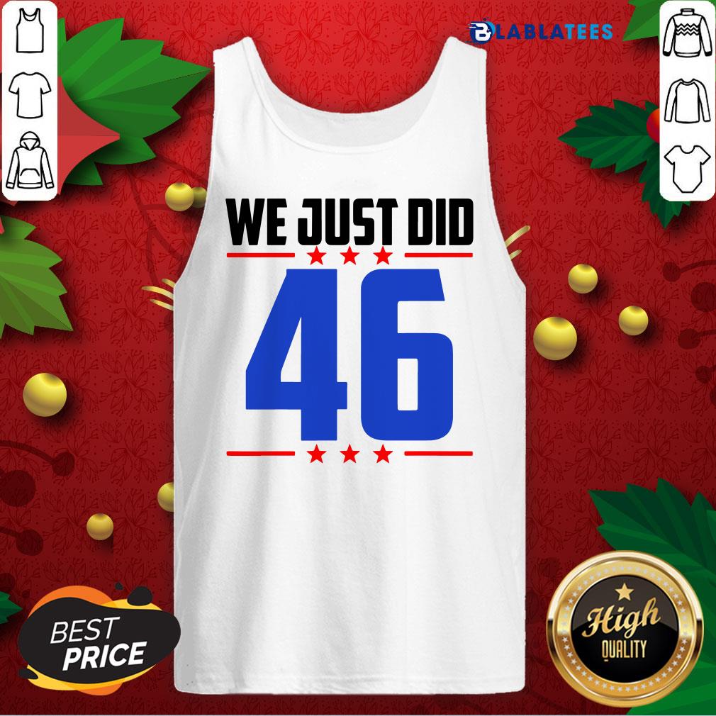 Top We Just Did 46 We Just Did Stars Shirt