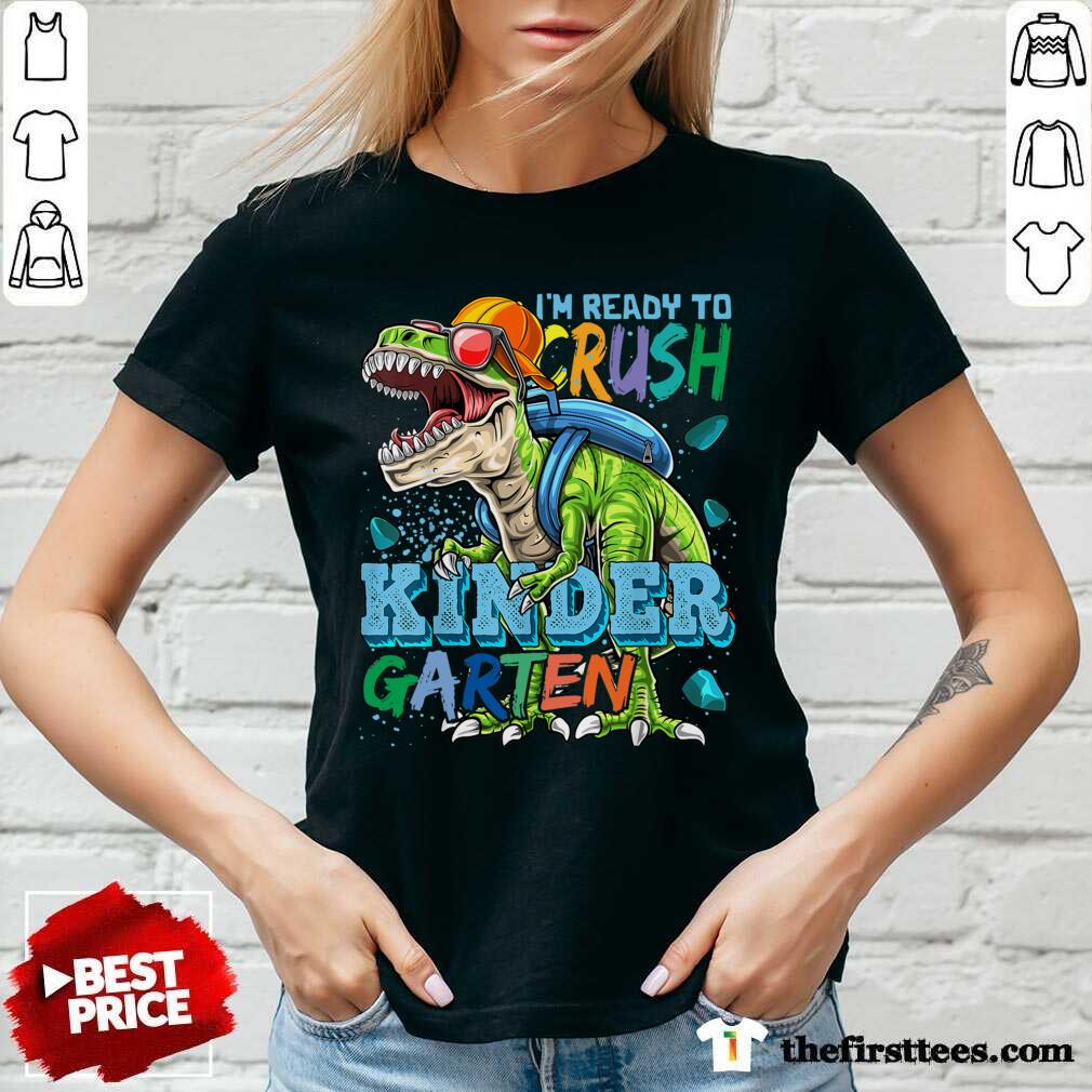 Tyrannosaurus Back To School I'm Ready To Crush Kindergarten Shirt