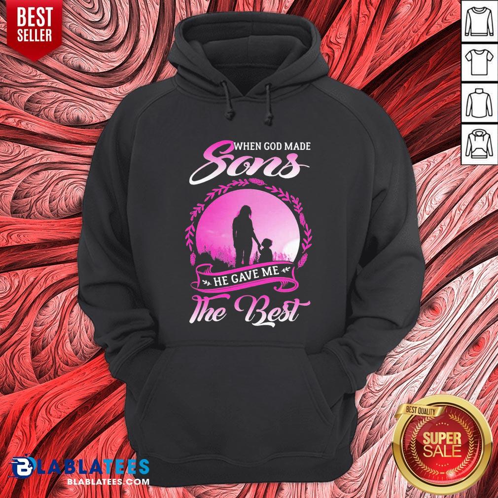 Awesome When God Made Sons He Gave Me The Best Shirt