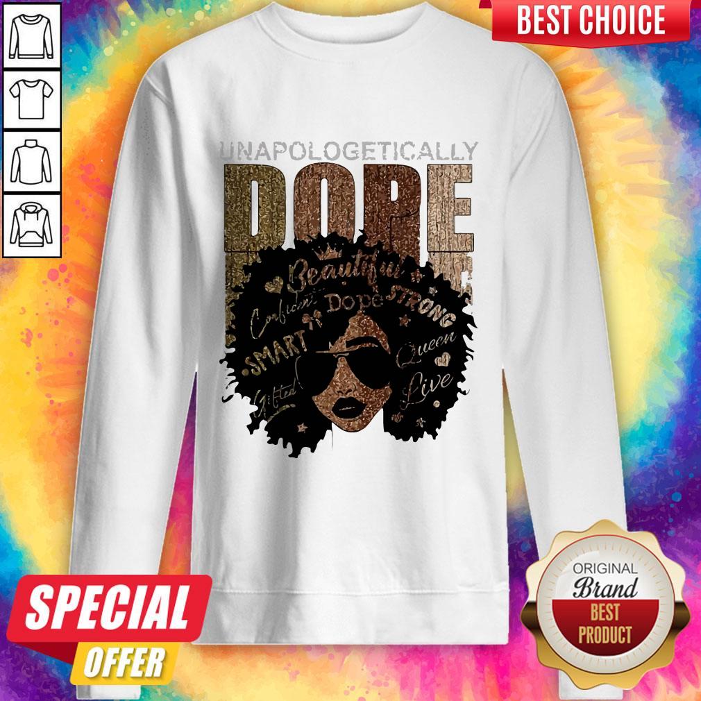 Unapologetically Dope Black Pride Melanin African American Shirt
