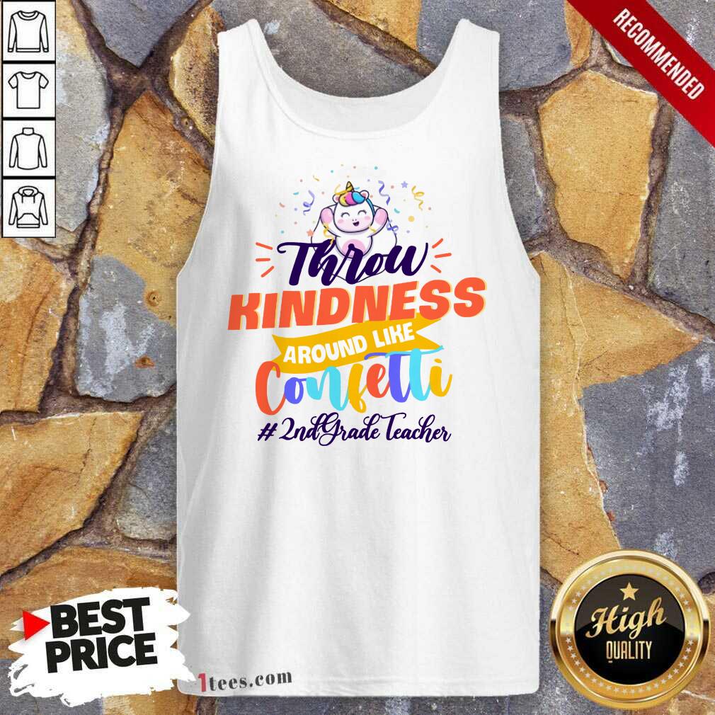 Unicorn Throw Kindness Around Like Confetti 2nd Grade Teacher Shirt