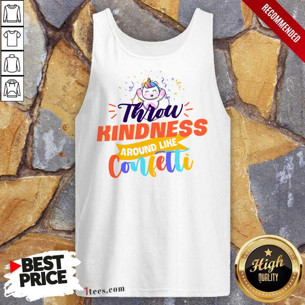 Unicorn Throw Kindness Around Like Confetti Shirt