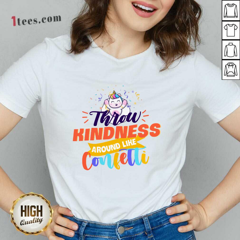 Unicorn Throw Kindness Around Like Confetti Shirt