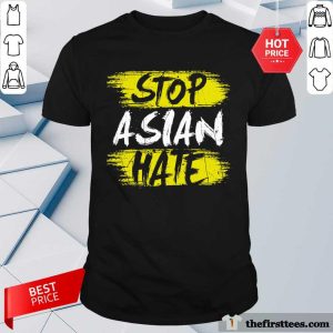 Funny Stop Asian Hate Shirt