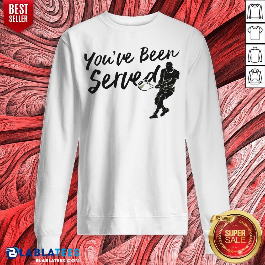 Awesome You've Been Served Tennis Player Shirt