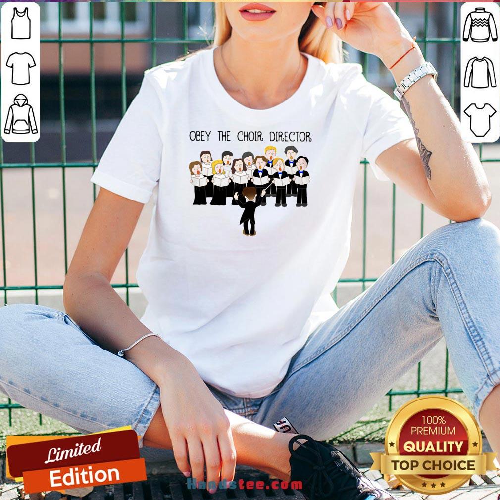Grateful Obey The Choir Director Shirt