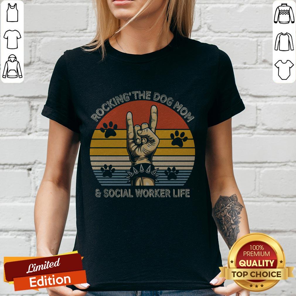 Rocking' The Dog Mom And Social Worker Life Vintage Retro Shirt