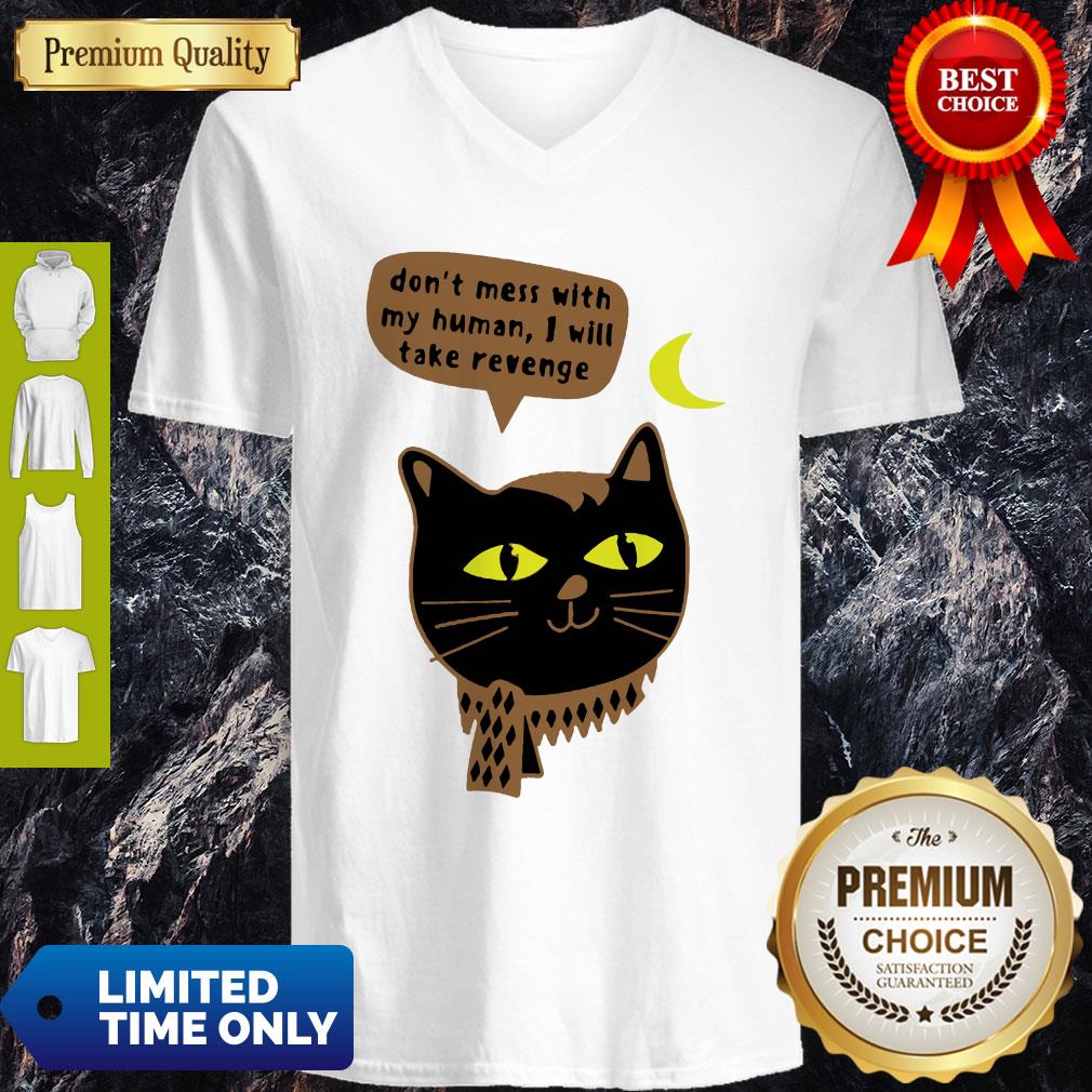 Vintage Don’t Mess With My Human I Will Take Revenge Shirt