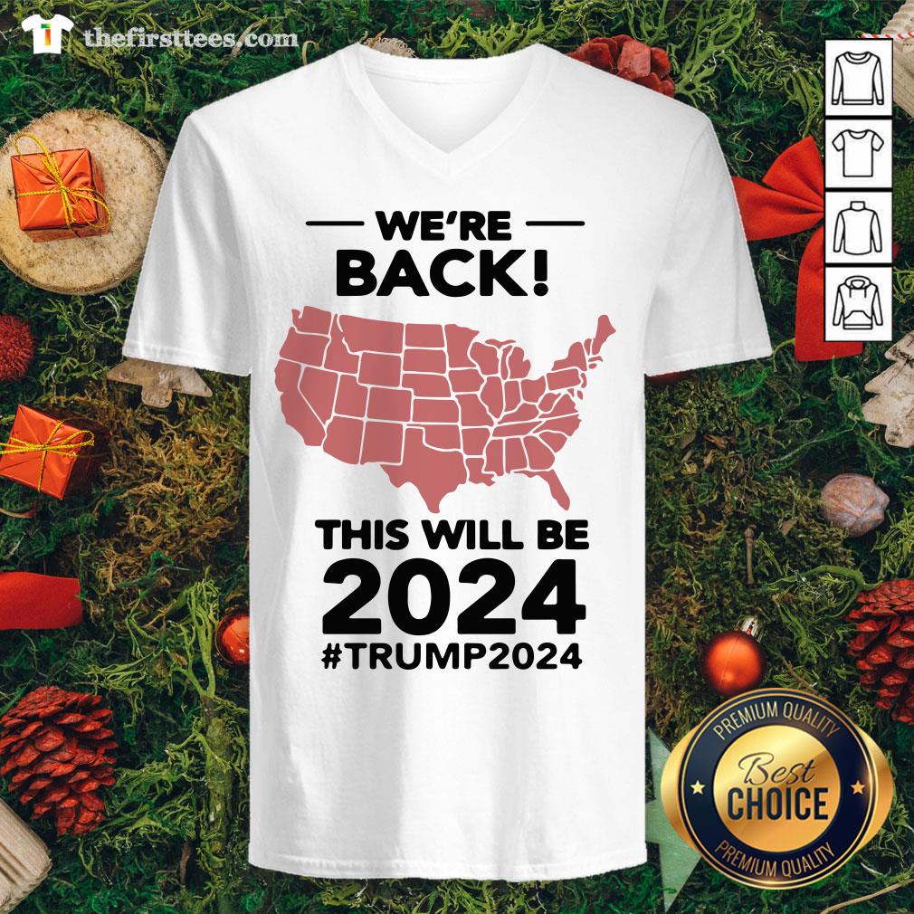 Top We’re Back This Will Be 2021 #trump2024 Shirt