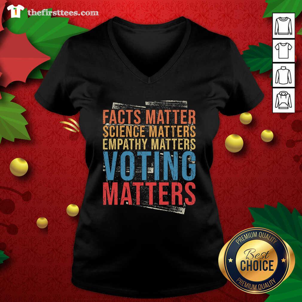 Colorful Facts Matter Science Matters Empathy Matters Voting Matters Shirt