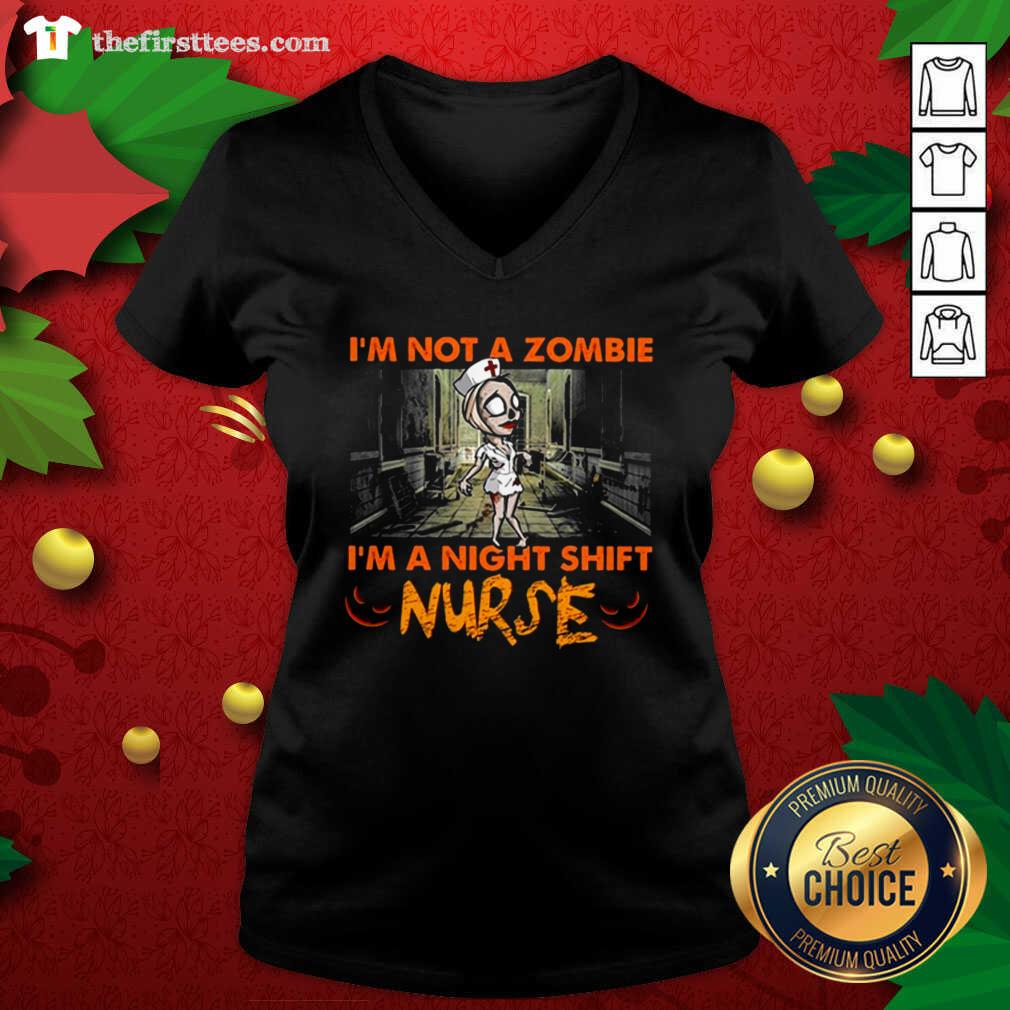 Pretty I’m Not A Zombie I’m A Night Shift Nurse Shirt