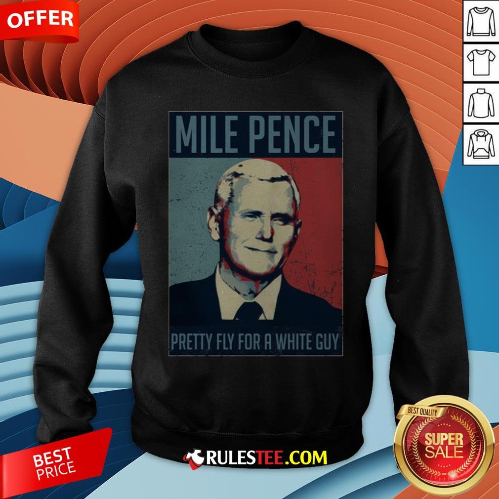 Official Mile Pence Pretty Fly For A White Guy Shirt