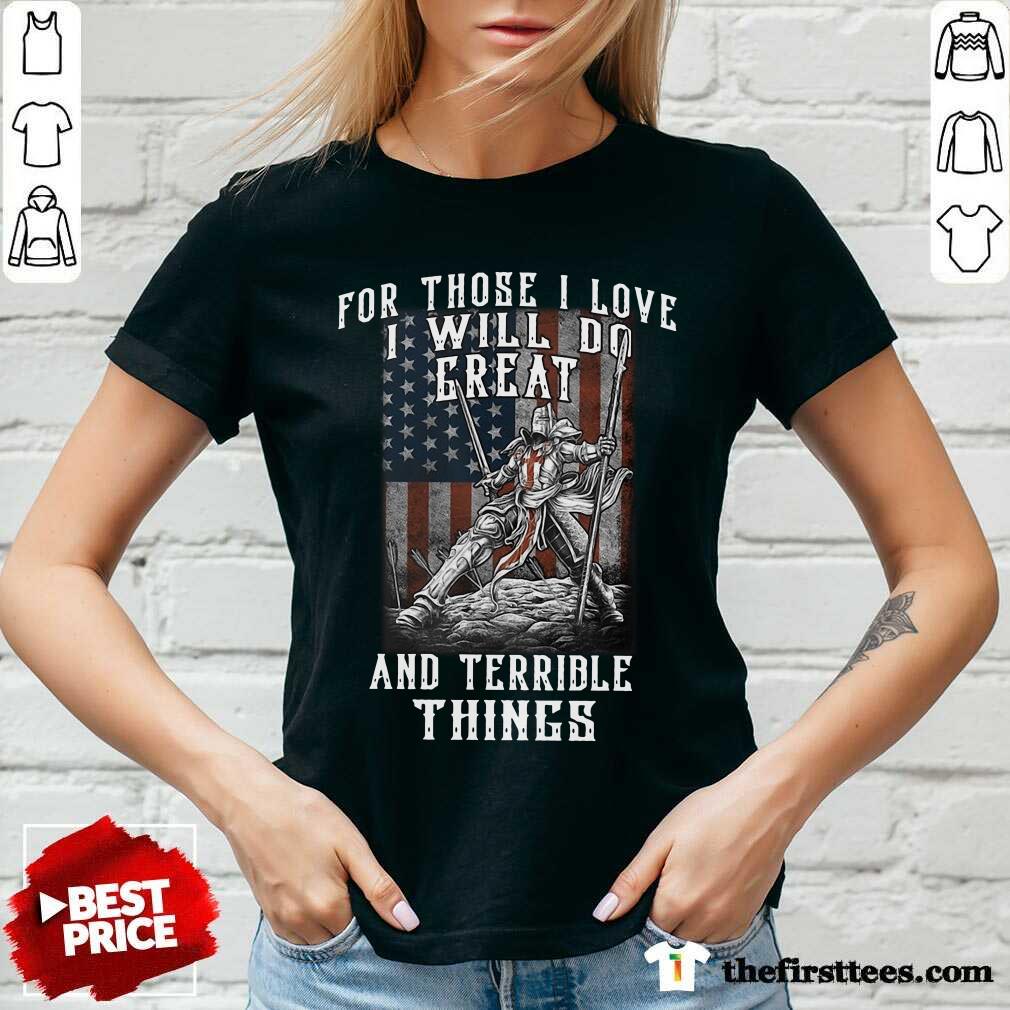 I Will Do Great And Terrible Shirt