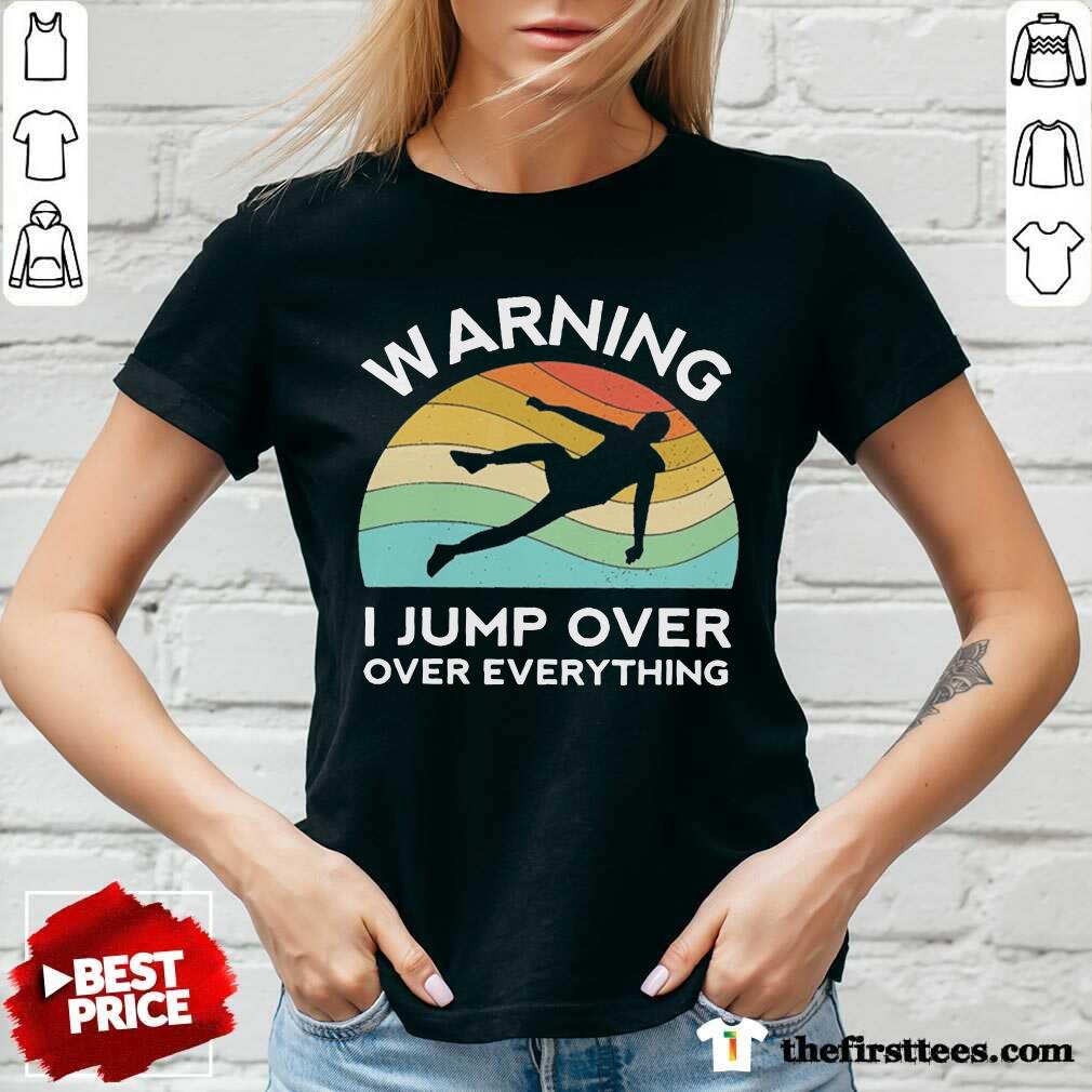 Warning I Jump Over Over Everything Vintage Shirt