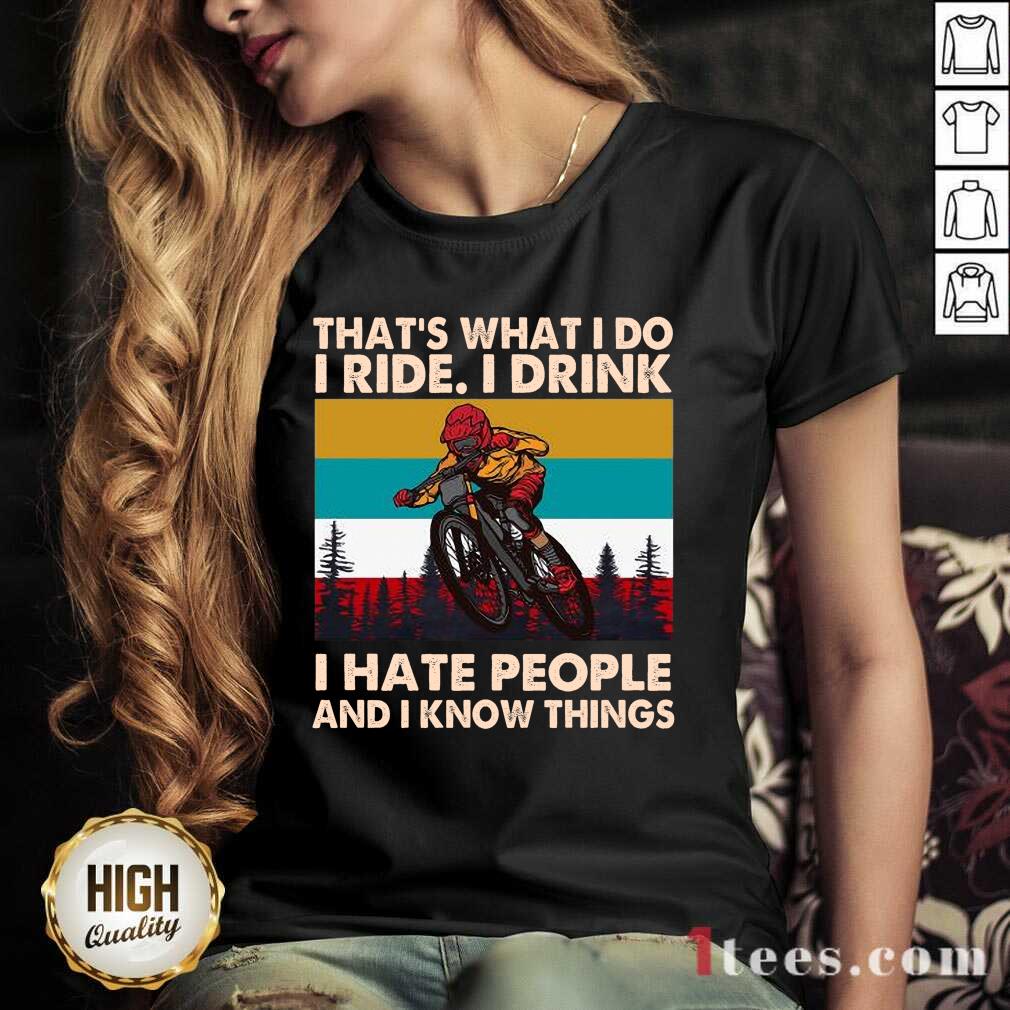 well-thats-what-i-do-i-ride-i-drink-i-hate-people-and-i-know-things-vintage-v-neck.jpg