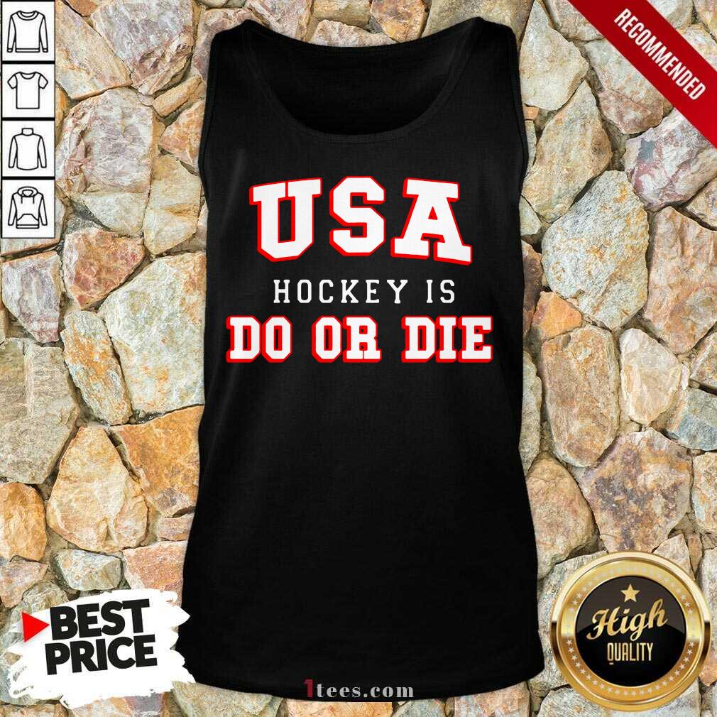 Well USA Hockey Do Or Die Shirt