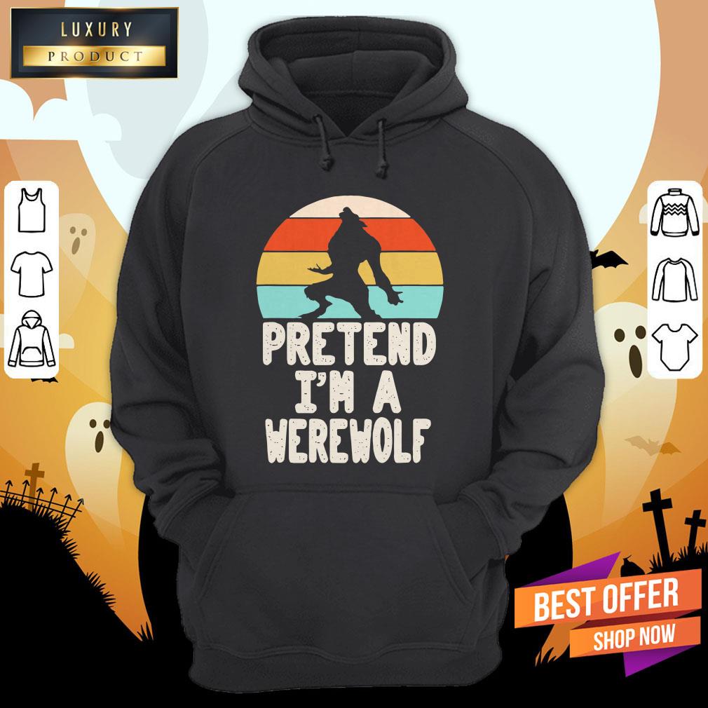 werewolves-pretend-im-a-werewolf-vintage-hoodie.jpg
