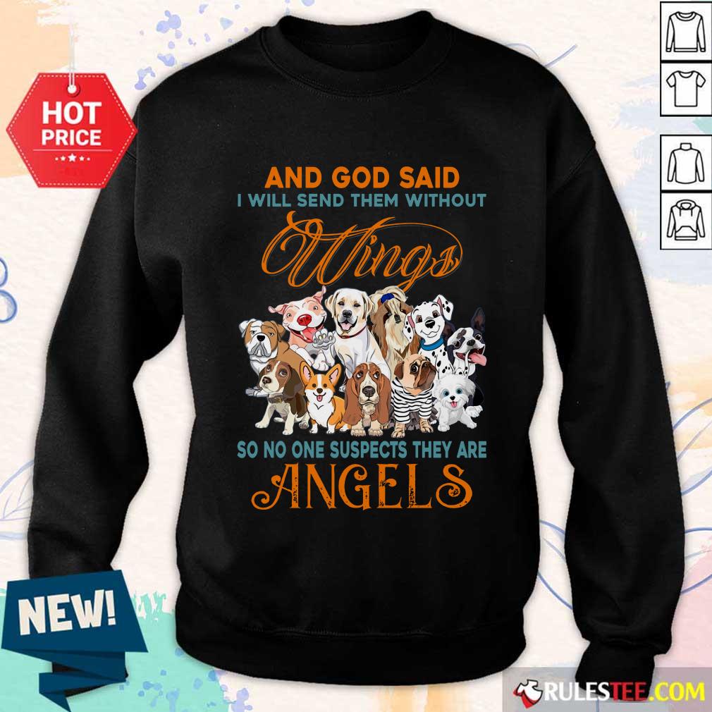 Wings Dog And God Said Angels Shirt