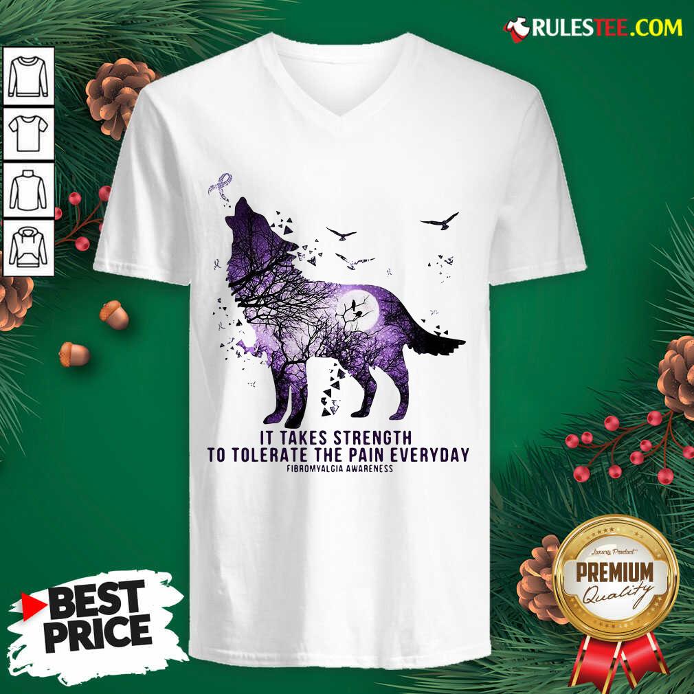 wolf-it-takes-strength-to-tolerate-the-pain-everyday-fibromyalgia-awareness-v-neck.jpg