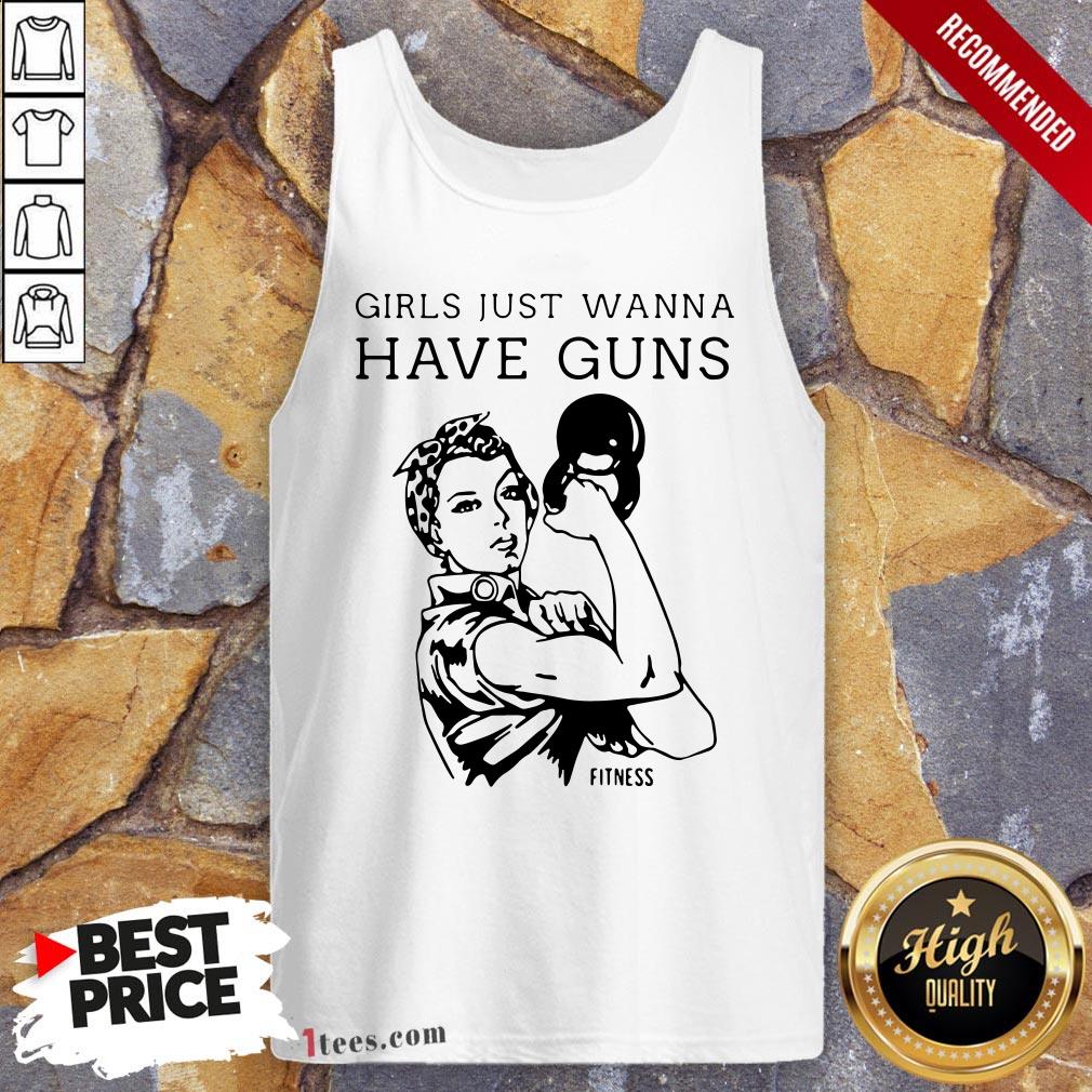 Women Fitness Girls Just Wanna Have Guns Shirt