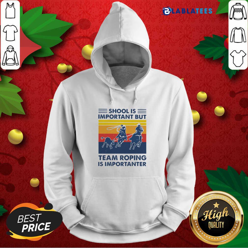 Premium School Is Important But Team Roping Is Importanter Vintage Shirt
