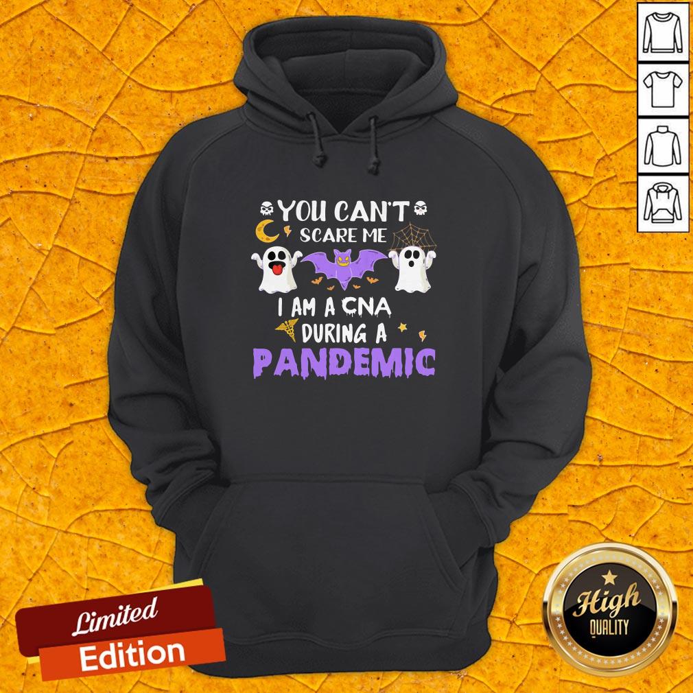 You Can't Scare Me I Am A CNA During A Pandemic Halloween Shirt
