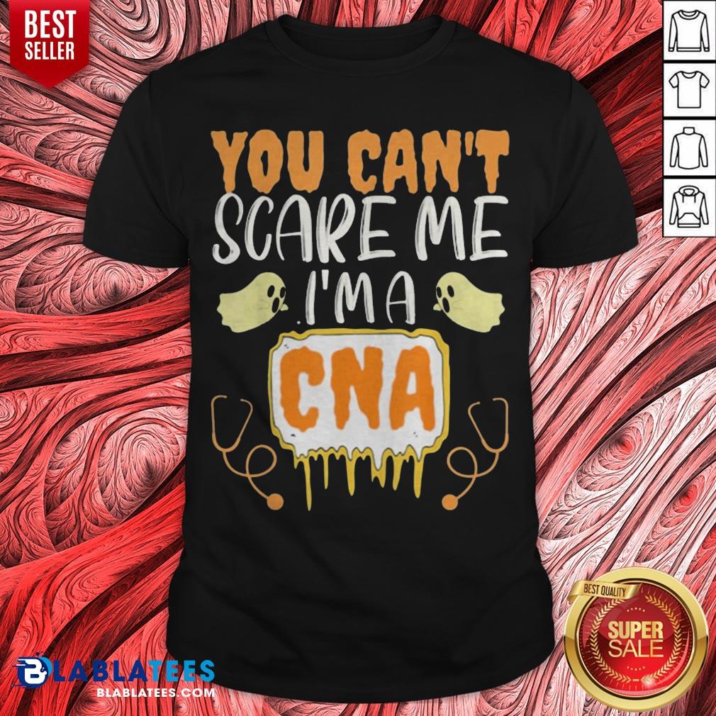You Can't Scare Me I’m A CNA Halloween Nurse Shirt