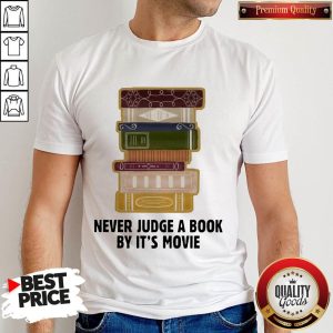 Good Never judge a book by it's Movie shirt