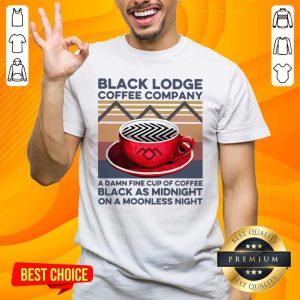 Premium Black Lodge Coffee Company A Damn Fine Cup Of Coffee Black As Midnight Vintage Shirt