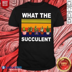 Awesome What The Succulent Vintage Retro Shirt