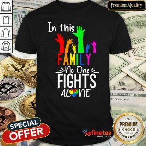 Premium In This Family No One Fights Alone Lgbt Shirt