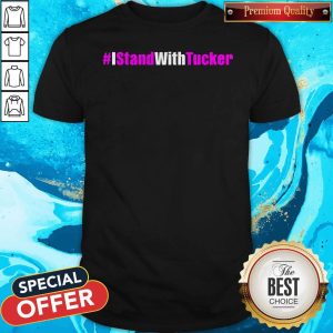 #IStandWithTucker I Stand With Tucker Shirt