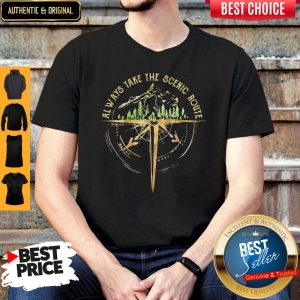 Perfect Always Take The Scenic Route Shirt