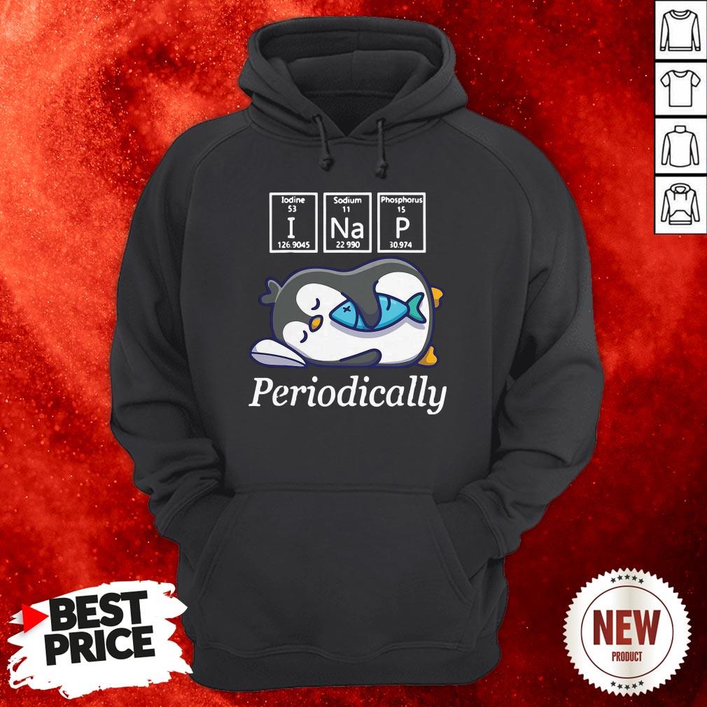 I Nap Periodically Penguin Shirt